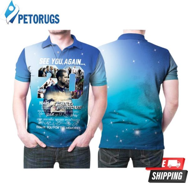 Fast And Furious Casts Signatures See You Again 20 Years Of Release Paul Walker Memorial Designed For Fast And Furious Fan Polo Shirt