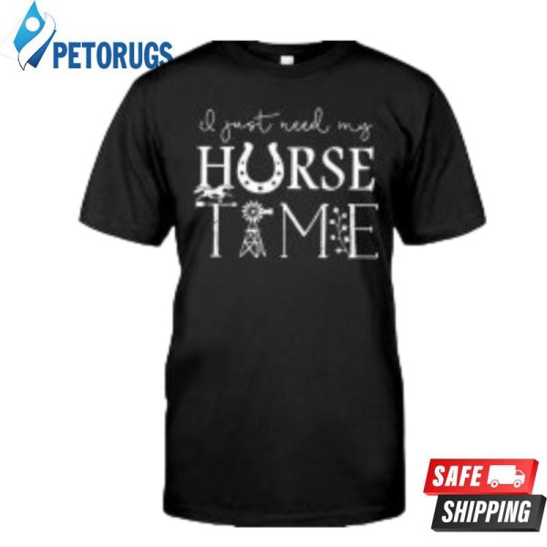 I Just Need My Horse Time Funny Horse Racing Lovers Equestrians s Polo Shirt