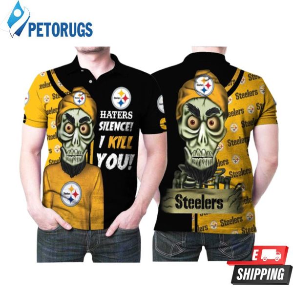 Pittsburgh Steelers Haters Silence I Kill You Printed (2) Polo Shirt