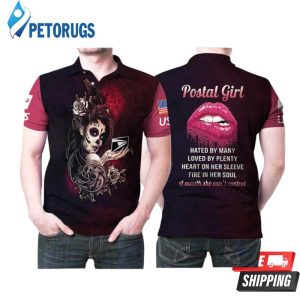 Postal Girl Hated By Many Loved By Many Loved By Plenty Heart On Her Sleeve Polo Shirt