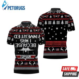 Top Guns Because I Was Inverted Christmas Knitting Pattern Polo Shirt