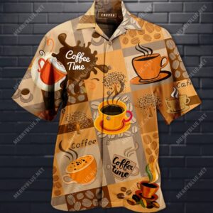 Coffee Time Makes Life Better Hawaiian Shirt