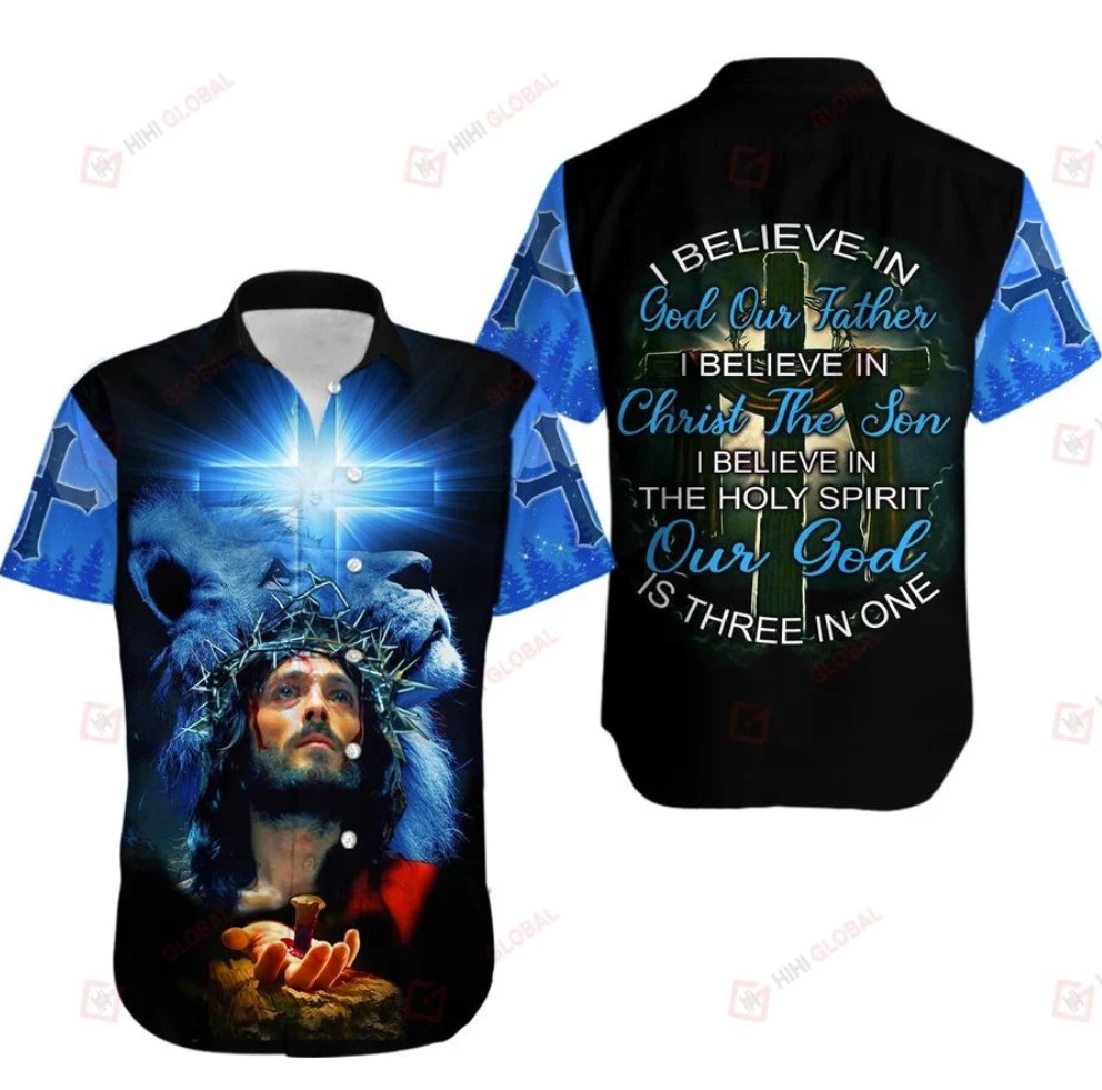 I Believe In God Our Father I Believe In Christ The Son Hawaiian Shirt I Believe In God Our Father I Believe In Christ The Son Hawaiian Shirt
