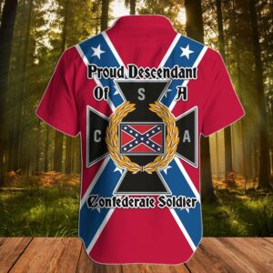 Proud Descendant Of A Confederate Soldier Hawaiian Shirt