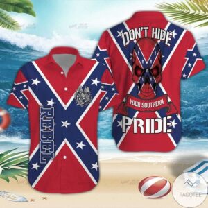 Southern Rebel Flag Don’T Hide Your Southern Pride Hawaiian Shirt