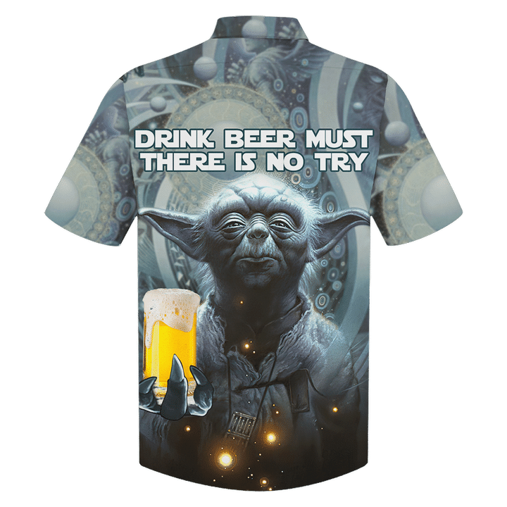 Yoda Drink Beer Must There Is No Try Hawaiian Shirt – Limited Edition Yoda Drink Beer Must There Is No Try Hawaiian Shirt – Limited Edition